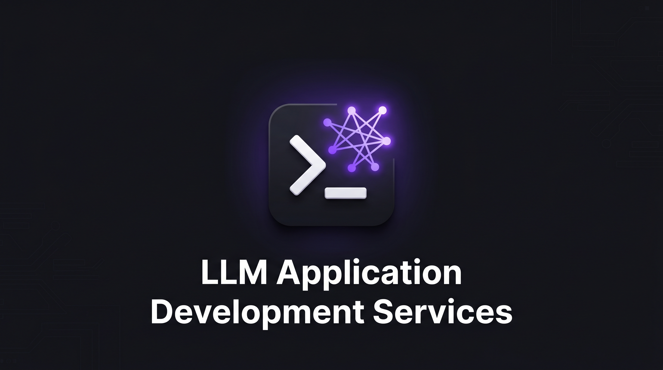 Our LLM Application Development Services Process
