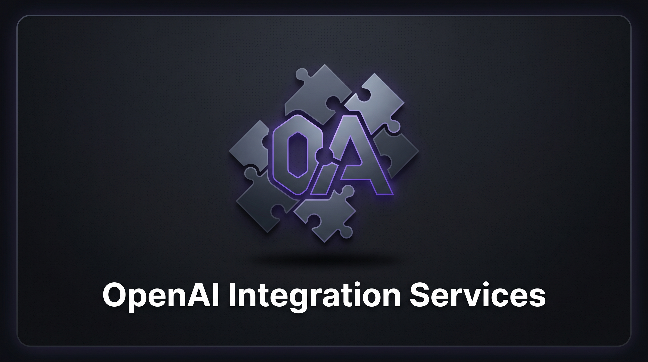 How OpenAI Integration Services Helps Your Business